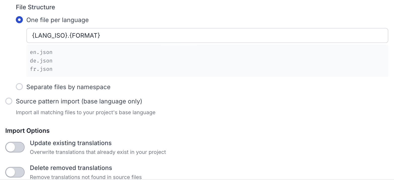 The import settings: file structure with one file per language previewing en.json, de.json and fr.json, a source pattern import option, and the update existing and delete removed toggles
